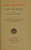 view Voice production in singing and speaking : based on scientific principles / by Wesley Mills.