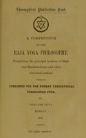 view A compendium of the Raja Yoga philosophy / comprising the principle treatises of Shrimat Sankaracharya and other renowned authors.