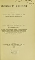 view Address in medicine / delivered at the seventy-sixth annual meeting of the British Medical Association by James Kingston Fowler.