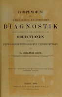 view Compendium der pathologisch-anatomischen Diagnostik : nebst Anleitung zur Ausführung von Obductionen sowie von pathologisch-histologischen Untersuchungen / von Johannes Orth.