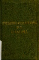 view Ourselves : carefully illustrated by anatomical engravings expressly for this work with an essay on galvinism & cauterisation / by M.R. Culverwell & son.