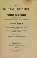 view La galvano-caustica nella pratica chirurgica : contribuzioni cliniche e sperimentali / per Bottini Enrico.