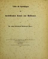 view Ueber die Beziehungen der darstellenden Kunst zur Heilkunst / von Karl Friedrich Heinrich Marx.