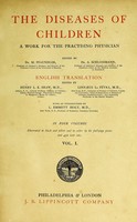 view The diseases of children : a work for the practising physician / edited by Dr. M. Pfaundler, Dr. A. Schlossmann ; English translation edited by Henry L.K. Shaw, Linnæus La Fétra.