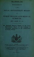 view Dr. Reginald Farrar's report to the Local Government Board on the lodging of workmen employed in the construction of public works.