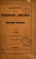view Arbeiten aus dem Physiologischen Laboratorium der Würzburger Hochschule : Zweite Lieferung / herausgegeben von A. Fick.