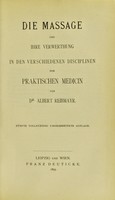 view Die Massage und ihre Verwerthung in den verschiedenen Disciplinen der praktischen Medicin / von Dr. Albert Reibmayr.