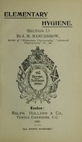 view Elementary hygiene / by J. H. Nancarrow, Late Head Master, Kingston Public School of Science, and Lecturer in Hygiene at the Richmond School of Science.
