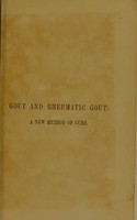 view Gout and rheumatic gout: a new method of cure / by John W. Foakes.