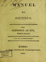 view Manuel des goutteux / par Alphonse Le Roi, medecin de Bonaparte.