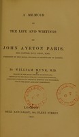 view A memoir of the life and writings of John Ayrton Paris ... / by William Munk.