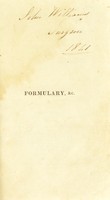 view Formulary for the preparation and mode of employing several new remedies : namely, morphine, iodine, quinine, cinchonine, the hydrocyanic acid, narcotine, strychnine, nux vomica, emetine, atropine, picrotoxine, brucine, lupuline, &c. &c. / with an introduction and copious notes by the late Charles Thomas Haden, esq. ; translated from the French of the third edition of Magendil's 'Formulaire'.