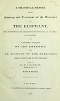 view A practical memoir on the history and treatment of the diseases of the camel, with instructions for preserving its efficiency... outline of its anatomy, also, an account of the medicines used...