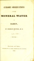 view Cursory observations on the mineral water of Baden / by Charles Hutton.