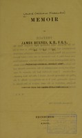 view Memoir of James Burnes, K.H., F.R.S., &c. &c. &c. : physician-general, Bombay Army : compiled from the recent Indian periodicals / compiled by W. A. Laurie.