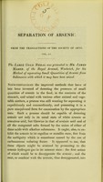 view Separation of arsenic : From the Transactions of the Society of Arts. Vol. LI. The large gold medal was presented to Mr. James Marsh, of the Royal Arsenal, Woolwich, for his method of separating small quantities of arsenic from substances with which it may have been mixed. / [By James Marsh].