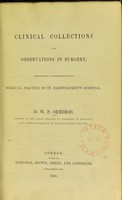 view Clinical collections and observations in surgery : made during an attendance on the surgical practice of St. Bartholomew's Hospital.