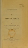 view A short treatise on typhus fever / by George Leith Roupell.