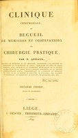 view Clinique chirurgicale, ou, recueil de mémoires et observations de chirurgie pratique.