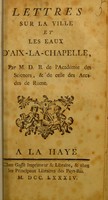 view Lettres sur la ville et les eaux d'Aix-la-Chapelle / par D.B. de l'Academie des Sciences.