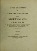 view A course of lectures on natural philosophy and the mechanical arts. / by Thomas Young.