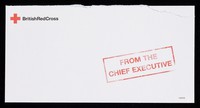 view [British Red Cross Society envelope containing a form letter asking for donations (EPH464:157, EPH464:158) to help work in disaster relief in China, Myanmar and Bangaladesh and an envelope to return it in (EPH464:156) from Sir Nicholas Young, the Chief Executive].