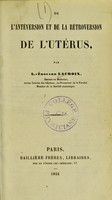 view De l'antéversion et de la rétroversion de l'utérus / par L.-Édouard Lacroix.