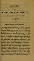 view Recherches sur les effets de la saignée dans plusieurs maladies inflammatoires / par M. Louis.