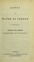 view Supply of water to London by means of the Henley and London Waterworks and Navigation.