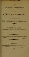 view Some account of an uncommon apperance in the flesh of a sheep; with reflections on the nutrition of sheep, &c / by Walter Vaughan.