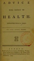 view Advice with respect to health : extracted from Dr.Tissot.