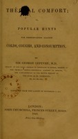 view Thermal comfort, or, popular hints for preservation against colds, coughs and consumption / by Sir George Lefevre.