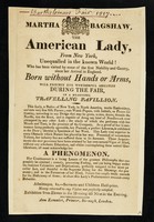 view [Leaflet advertising appearances by Martha Bagshaw, the American lady born without hands or ams (Bartholomew Fair 1817?). ].