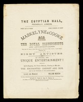 view [Theatre programme for performances at the Egyptian Hall, Piccadilly, London by Maskelyne & Cooke, the Royal illusionists and anti-spiritualists with 4 plays (one about quack doctors : Decapitation, or no cure, no pay) and a display of Chinese plate dancing. Advert for E. Rimmel's perfumes and choice novelties on the back].