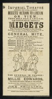 view [Leaflet advertising the "midgets' return to London":  General Mite, his father, E.F. Flynn and Miss Millie Edwards at the Imperial Theatre, adjoining the Royal Aquarium, London (1882?). It has a cartoon of General Mite being arrested by two policemen].