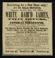 view [Leaflet (1855?) advertising appearances by 'Three White Hair'd Ladies' (6' 2") and their 30" tall brother at 13 High Holborn, London].