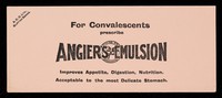 view For convalescents prescribe Angier's Emulsion : improves appetite, digestion, nutrition, acceptable to the most delicate stomach.