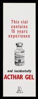 view This vial contains 15 years experience and incidentally Acthar Gel.