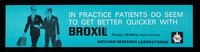 view In practice patients do seem to get better quicker with Broxil.