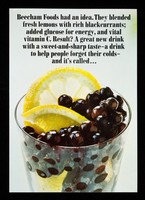 view Beecham Foods had an idea. They blended fresh lemons with rich blackcurrants; added glucose for energy, and vital vitamin C. Result? A great new drink with a sweet-and-sharp taste - a drink to help people forget their colds - and it's called... : Lembena.