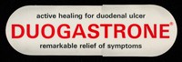 view Active healing for duodenal ulcer Duogastrone remarkable relief of symptoms.