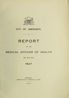 view [Report 1947] / Medical Officer of Health, Aberdeen City.