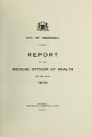 view [Report 1970] / Medical Officer of Health, Aberdeen City.