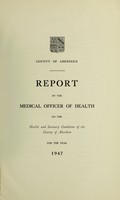 view [Report 1947] / Medical Officer of Health, Aberdeen County Council.