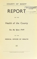 view [Report 1949] / Medical Officer of Health, Banff County Council.