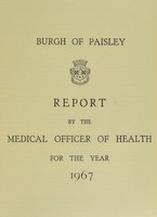 view [Report 1967] / Medical Officer of Health, Paisley Burgh.