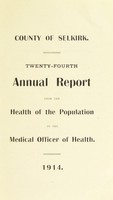 view [Report 1914] / Medical Officer of Health, Selkirk County Council.