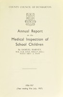 view [Report 1956-1957] / School Medical Service, Dunbarton County Council.