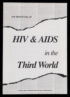 view The reporting of HIV & AIDS in the Third World / UK NGO AIDS Consortium for the Third World.