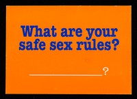 view What are your safe sex rules? / Metro, Greenwich Primary Care Trust.